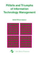 Pitfalls and Triumphs of Information Technology Management di Mehdi Khosrow-Pour edito da IGI Global