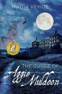 The Curse of Aggie Muldoon di Nadia Kehoe edito da MoshPit Publishing