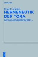 Hermeneutik Der Tora: Studien Zur Traditionsgeschichte Von Prov 2 Und Zur Komposition Von Prov 1-9 di Bernd U. Schipper edito da Walter de Gruyter
