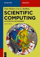 Scientific Computing di Timo Heister, Leo G. Rebholz edito da De Gruyter