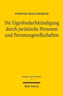 Die Eigenbedarfskündigung durch juristische Personen und Personengesellschaften di Dominik Regelsberger edito da Mohr Siebeck GmbH & Co. K