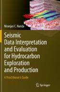 Seismic Data Interpretation And Evaluation For Hydrocarbon Exploration And Production di Niranjan C. Nanda edito da Springer International Publishing Ag
