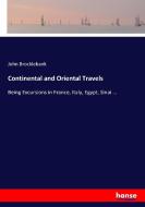 Continental and Oriental Travels di John Brocklebank edito da hansebooks