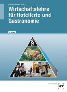 Wirtschaftslehre für Hotellerie und Gastronomie di Harald Dettmer, Lydia Schulz, Marco Voll, Sandra Warden edito da Handwerk + Technik GmbH