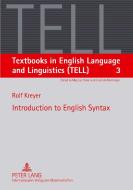 Introduction To English Syntax di Rolf Kreyer, Joybrato Mukherjee edito da Peter Lang Ag