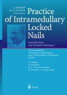 Practice Of Intramedullary Locked Nails edito da Springer-verlag Berlin And Heidelberg Gmbh & Co. Kg