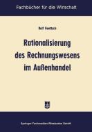 Rationalisierung des Rechnungswesens im Außenhandel di Ralf Goettsch edito da Gabler Verlag