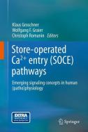 Store-operated Ca2+ entry (SOCE) pathways edito da Springer Vienna
