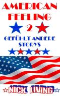 American Feeling 2 di Nick Living edito da Books on Demand