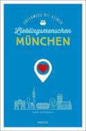 München. Unterwegs mit deinen Lieblingsmenschen di Anne Dreesbach edito da Emons Verlag