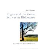Rügen und die kleine Schwester Hiddensee di Dirk Eickmeyer edito da Books on Demand