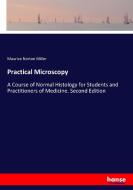 Practical Microscopy di Maurice Norton Miller edito da hansebooks
