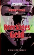 Dreckiges Geld di Stephan Leenen edito da Books on Demand