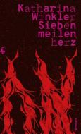 Siebenmeilenherz di Katharina Winkler edito da Matthes & Seitz Verlag