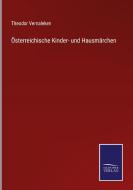Österreichische Kinder- und Hausmärchen di Theodor Vernaleken edito da Salzwasser-Verlag