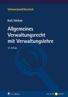 Allgemeines Verwaltungsrecht mit Verwaltungslehre di Hans Peter Bull, Veith Mehde edito da Müller C.F.