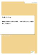 Der Emissionshandel ¿ Geschäftspotenziale für Banken di Sonja Göcking edito da Diplom.de