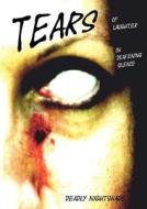 Tears Of Laughter In Deafening Silence di Deadly Nightshade edito da Books On Demand
