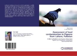 Assessment of lead contamination in Pigeons from Lahore, Pakistan di Majid Sajeel, Shahid Mahmood edito da LAP Lambert Academic Publishing