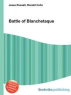 Battle Of Blanchetaque edito da Book On Demand Ltd.