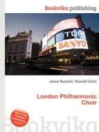 London Philharmonic Choir edito da Book On Demand Ltd.