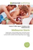 Melbourne Storm di #Miller,  Frederic P. Vandome,  Agnes F. Mcbrewster,  John edito da Vdm Publishing House