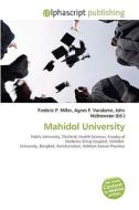 Mahidol University di #Miller,  Frederic P. Vandome,  Agnes F. Mcbrewster,  John edito da Vdm Publishing House