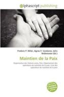 Maintien De La Paix edito da Alphascript Publishing