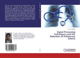 Signal Processing Techniques used for Detection of Pulmonary Edema di Pratibha Sharma edito da LAP LAMBERT Academic Publishing