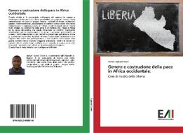 Genere e costruzione della pace in Africa occidentale: di Moses Ugbobi Saleh edito da Edizioni Accademiche Italiane