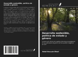 Desarrollo sostenible, política de estado y género di Helal Hossain Dhali edito da Ediciones Nuestro Conocimiento
