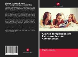 Aliança terapêutica em Psicoterapia com Adolescentes di Olga Fernández edito da Edições Nosso Conhecimento