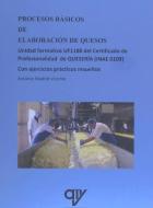 Procesos básicos de elaboración de quesos di Antonio Madrid Vicente edito da Antonio Madrid Vicente, Editor