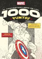 Marvel El Fantástico Libro de Los 1000 Puntos di Thomas Pavitte edito da BLUME