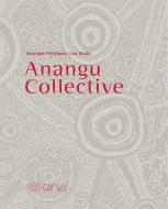Anangu Collective di Georges Petitjean, Lisa Slade edito da Five Continents Editions