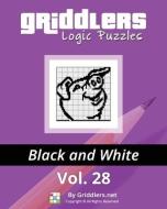Griddlers Logic Puzzles: Black and White 28 di Griddlers Team edito da SKYPICS