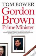 Gordon Brown di Tom Bower edito da Harpercollins Publishers