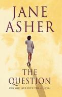 The Question di Jane Asher edito da Harpercollins Publishers