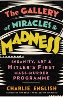 Galleries Of Miracles And Madness di Charlie English edito da Harpercollins Publishers