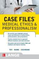 Case Files Medical Ethics and Professionalism di Eugene C. Toy edito da McGraw-Hill Education