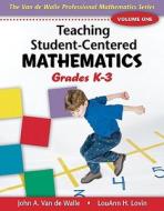Teaching Student-Centered Mathematics, Grades K-3 di John A. Van de Walle, LouAnn H. Lovin edito da Allyn & Bacon