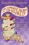 The Longest Story In The World di Geraldine McCaughrean edito da Oxford University Press