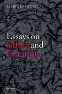 Essays on Ethics and Feminism di Sabina Lovibond edito da OUP Oxford