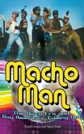 Macho Man di Randy Jones, Mark Bego edito da Praeger