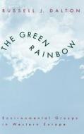 The Green Rainbow di Russell J. Dalton edito da Yale University Press