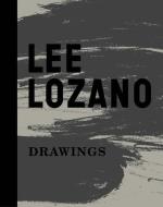 Lee Lozano - Drawings di Barry Rosen edito da Yale University Press
