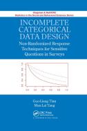 Incomplete Categorical Data Design di Guo-Liang Tian, Man-Lai Tang edito da Taylor & Francis Ltd