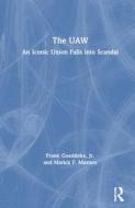 The Uaw di Jr. Goeddeke, Marick F. Masters edito da Taylor & Francis Ltd