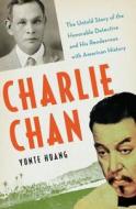 Charlie Chan di Yunte Huang edito da Ww Norton & Co