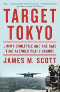 Target Tokyo di James M. Scott edito da WW Norton & Co